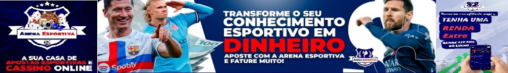 ARENA ESPORTIVA APOSTAS E RENDA EXTRA